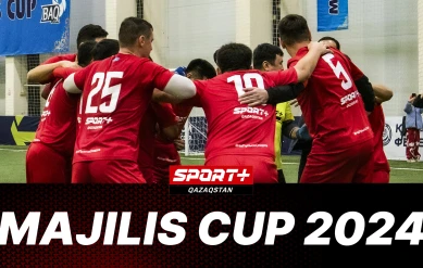 MAJILIS CUP 2024: АРНАЙЫ РЕПОРТАЖ